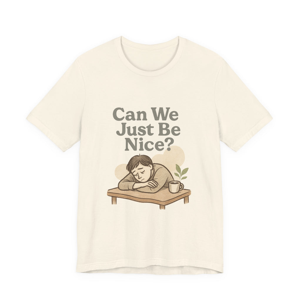 Can We Just Be Nice? T‑Shirt — Cozy Retro Illustration Tee
