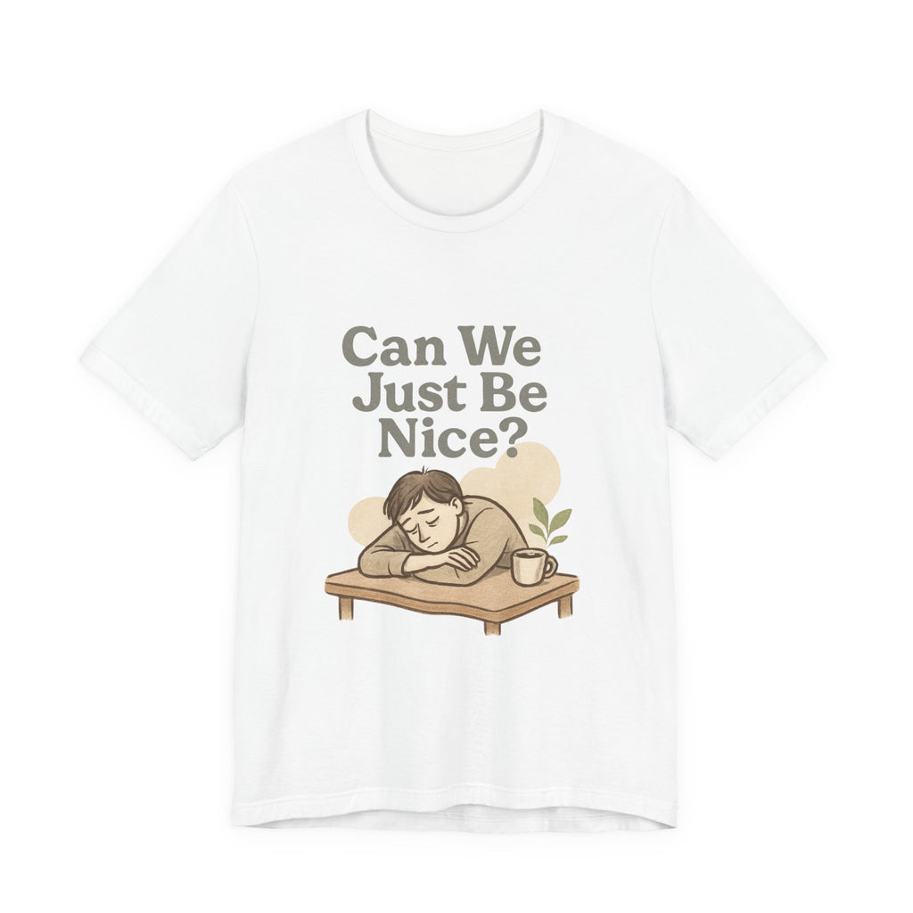 Can We Just Be Nice? T‑Shirt — Cozy Retro Illustration Tee