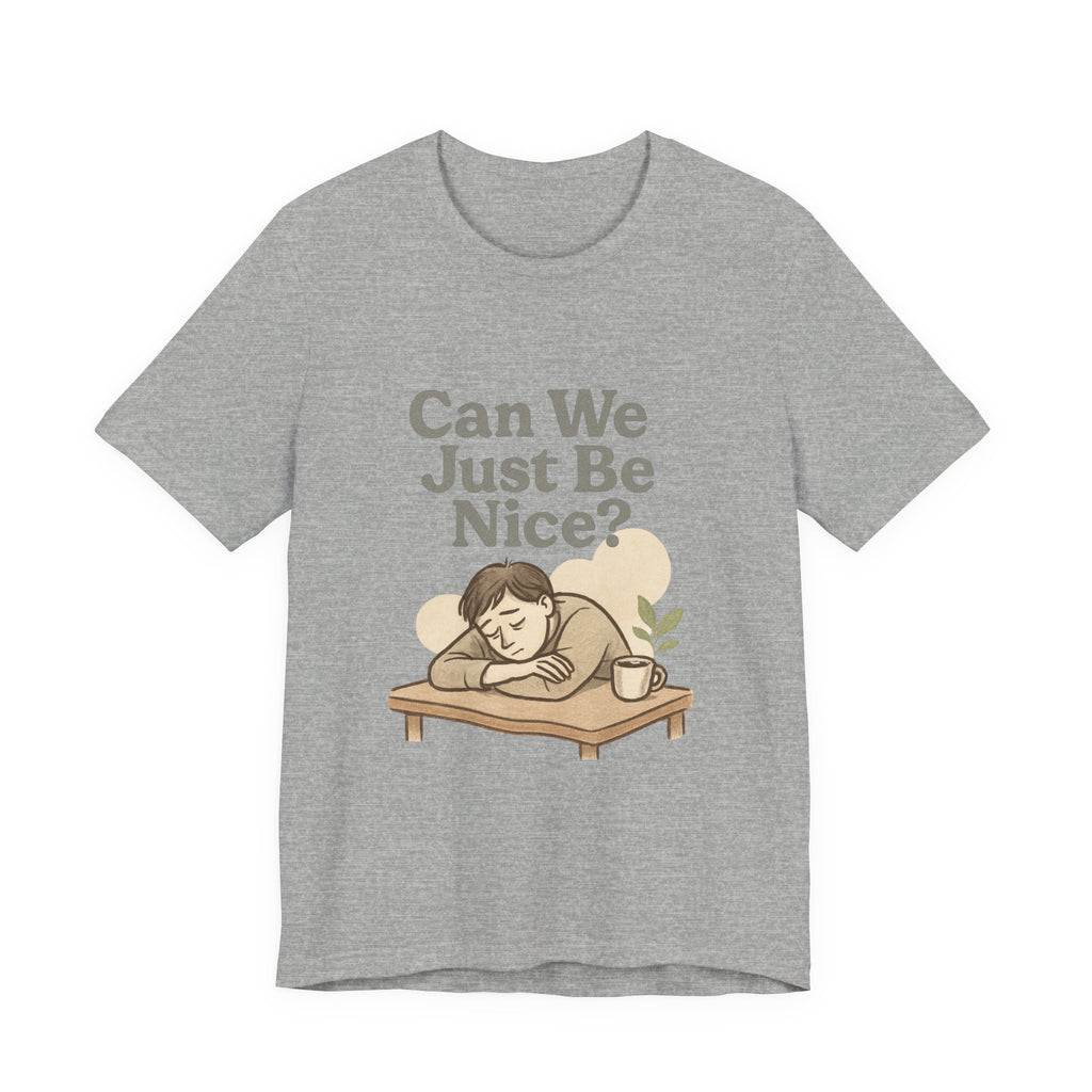 Can We Just Be Nice? T‑Shirt — Cozy Retro Illustration Tee