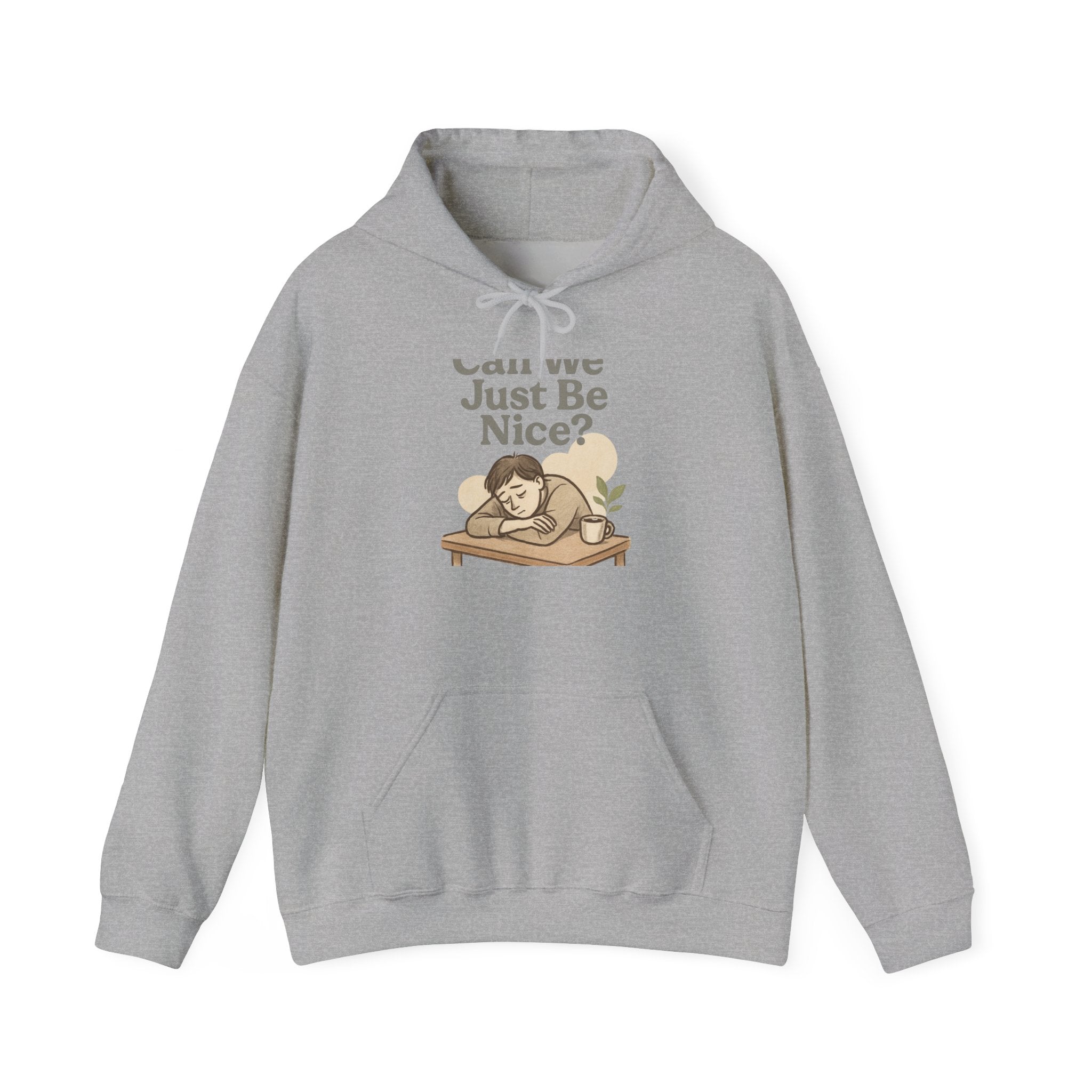 Can We Just Be Nice? Hoodie – Cozy Cute Graphic Sweatshirt for Kindness Lovers