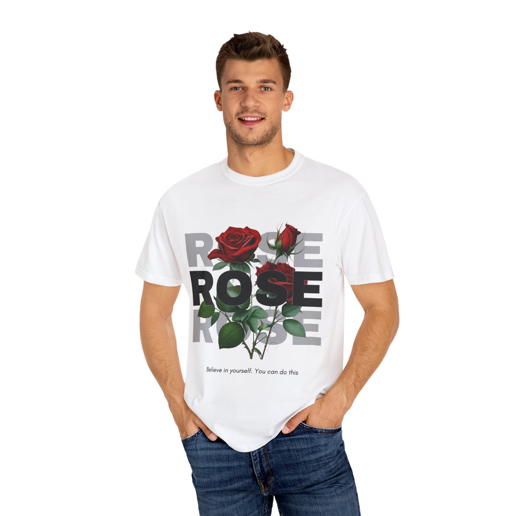 White T-Shirt Rose Graphic T-Shirt — "Believe in yourself. You can do this"