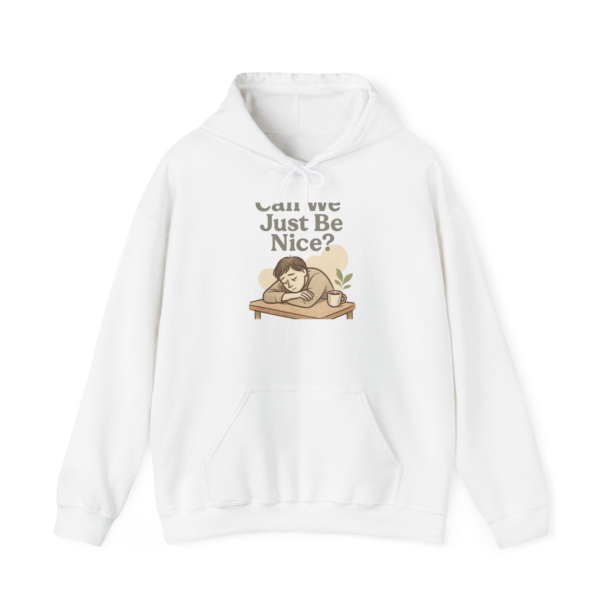 Can We Just Be Nice? Hoodie – Cozy Cute Graphic Sweatshirt for Kindness Lovers