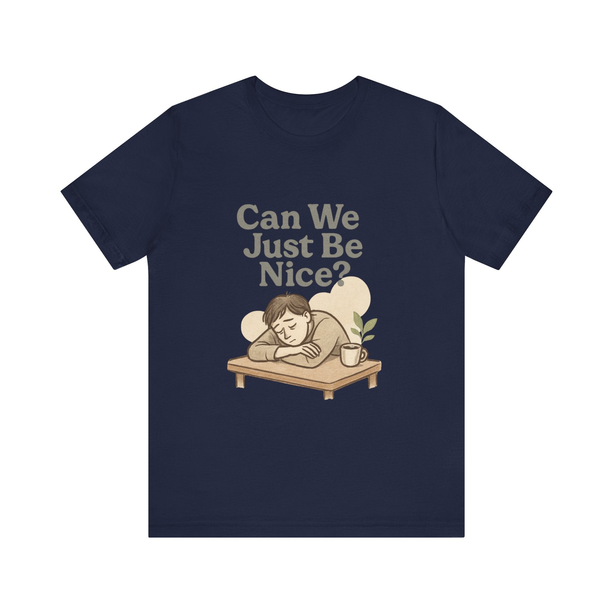 Can We Just Be Nice? T‑Shirt — Cozy Retro Illustration Tee
