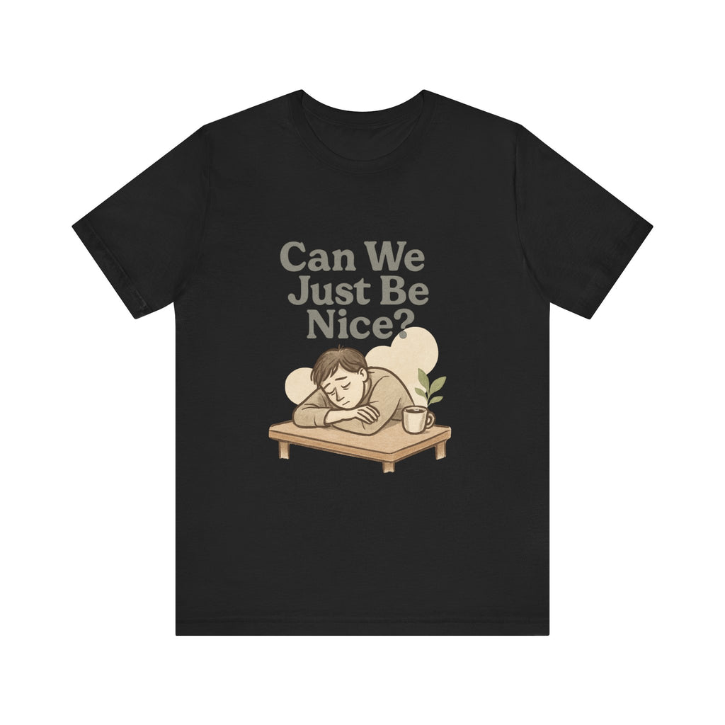 Can We Just Be Nice? T‑Shirt — Cozy Retro Illustration Tee