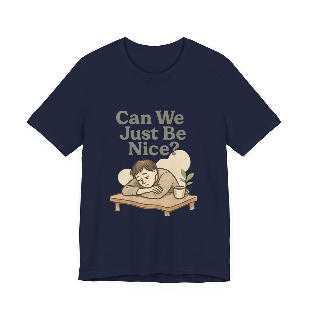Can We Just Be Nice? T‑Shirt — Cozy Retro Illustration Tee