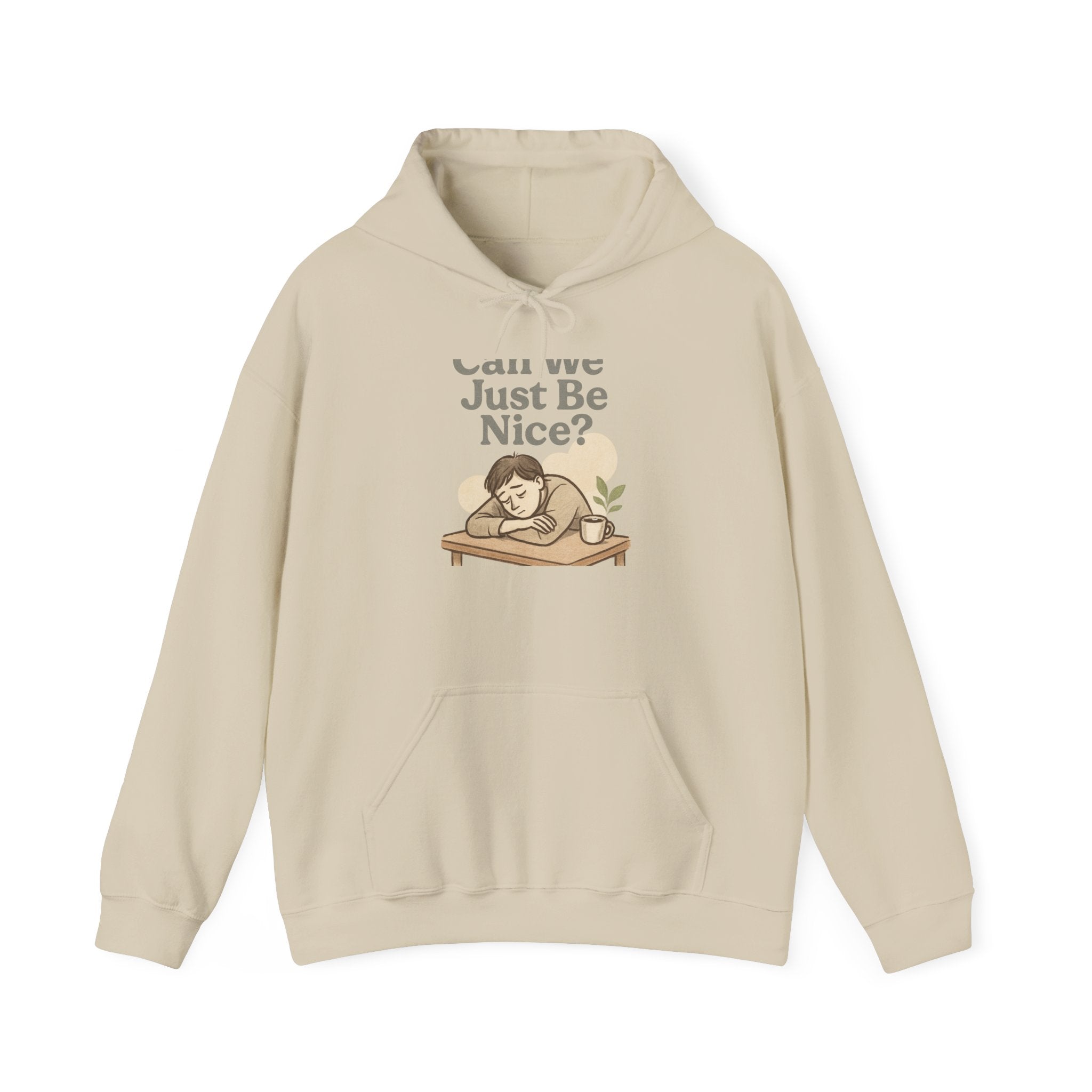 Can We Just Be Nice? Hoodie – Cozy Cute Graphic Sweatshirt for Kindness Lovers